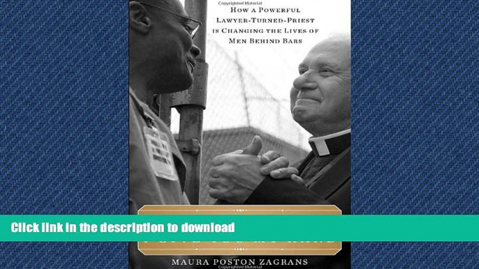 READ PDF Camerado, I Give You My Hand: How a Powerful Lawyer-Turned-Priest Is Changing the Lives