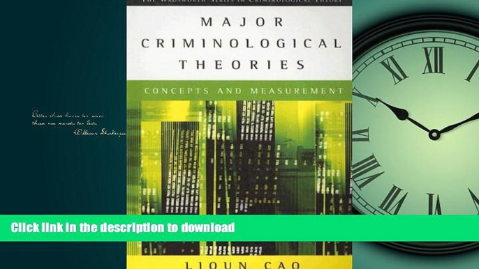 READ THE NEW BOOK Major Criminological Theories: Concepts and Measurement (Wadsworth Series in