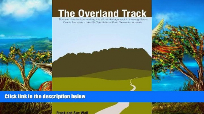 Big Deals  How to hike the Overland Track in Tasmania, Australia  Full Read Best Seller