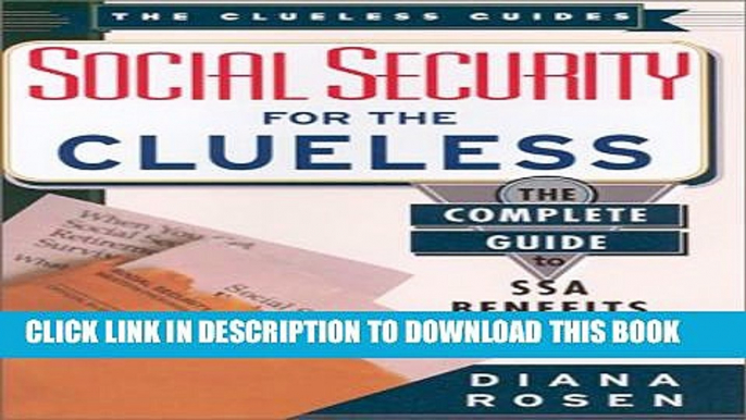 [PDF] Social Security for the Clueless: The Complete Guide to SSA Benefits (Clueless Guides) Full