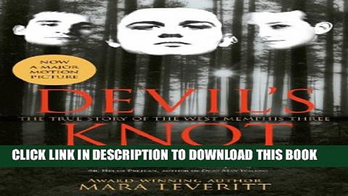 [PDF] Devil s Knot: The True Story of the West Memphis Three Popular Online