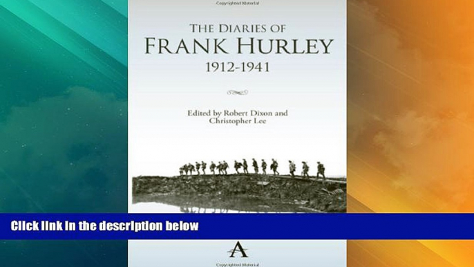 Big Deals  The Diaries of Frank Hurley 1912-1941 (Anthem Studies in Travel)  Full Read Most Wanted