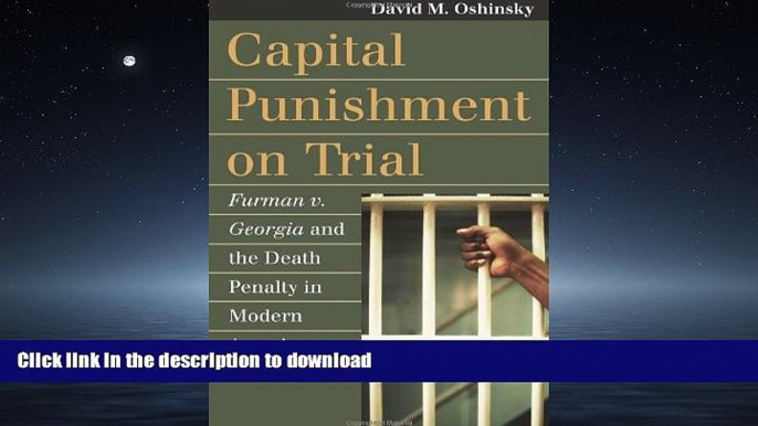 READ ONLINE Capital Punishment on Trial: Furman v. Georgia and the Death Penalty in Modern America