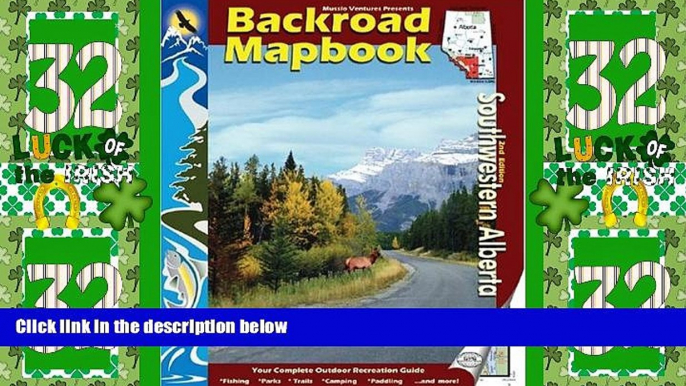 Big Deals  Backroad Mapbook Southwestern Alberta  Full Read Best Seller