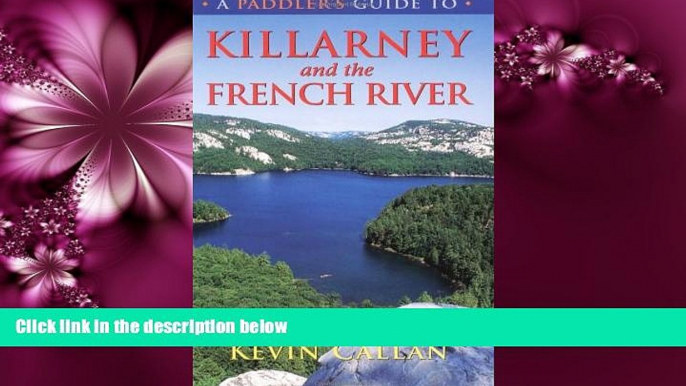 Popular Book A Paddler s Guide to Killarney and the French River