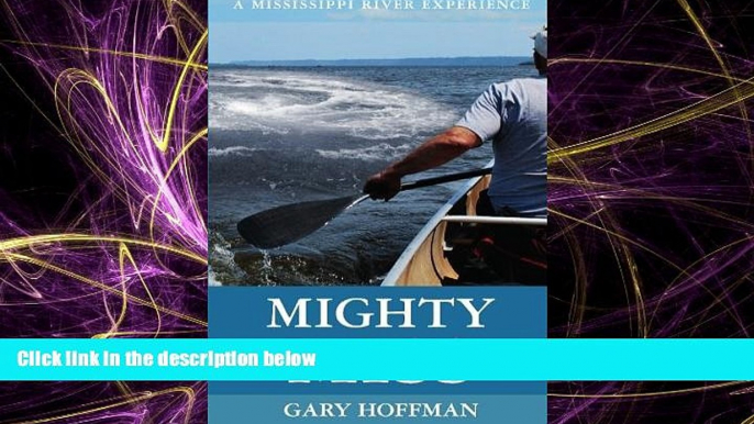 Popular Book Mighty Miss: A Mississippi River Experience