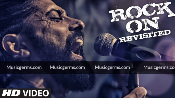 ROCK ON REVISITED Video Song | Rock On 2 |Farhan Akhtar, Shraddha Kapoor, Arjun Rampal, Purab Kohli