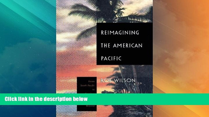 Big Deals  Reimagining the American Pacific: From South Pacific to Bamboo Ridge and Beyond (New