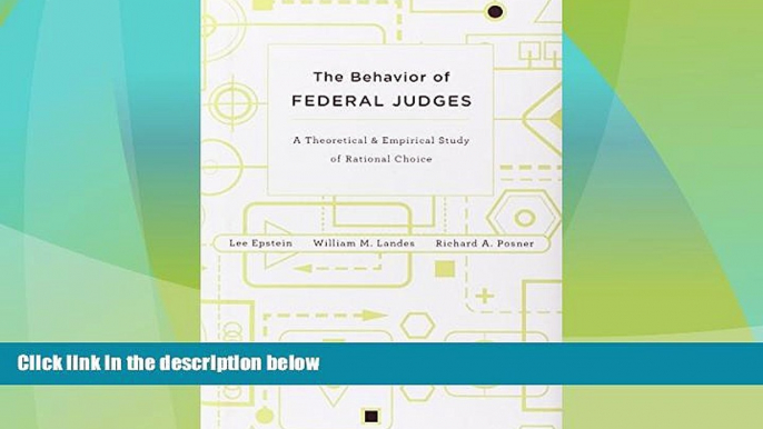 Must Have PDF  The Behavior of Federal Judges: A Theoretical and Empirical Study of Rational