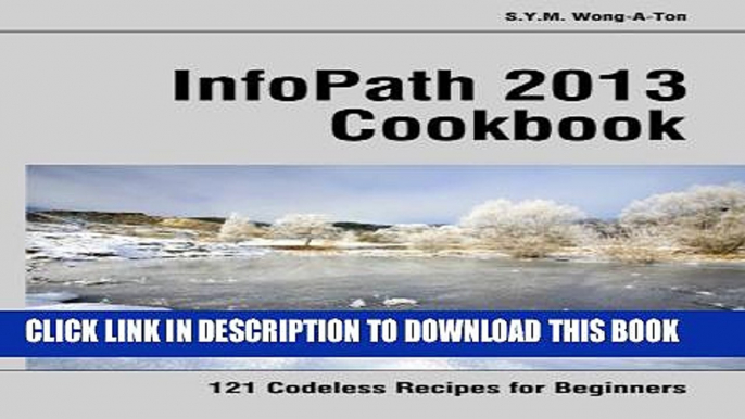 [DOWNLOAD]|[BOOK]} PDF InfoPath 2013 Cookbook: 121 Codeless Recipes for Beginners Collection BEST