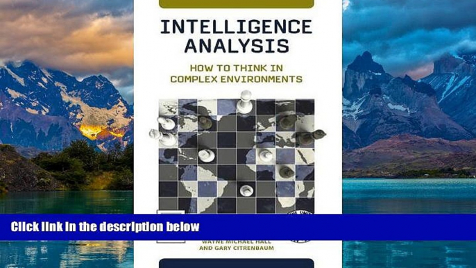 Books to Read  Intelligence Analysis: How to Think in Complex Environments (Praeger Security