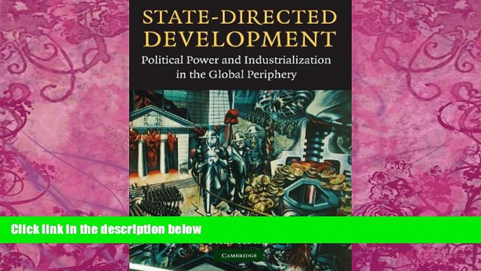 Big Deals  State-Directed Development: Political Power and Industrialization in the Global