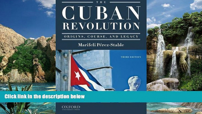 Books to Read  The Cuban Revolution: Origins, Course, and Legacy  Full Ebooks Best Seller