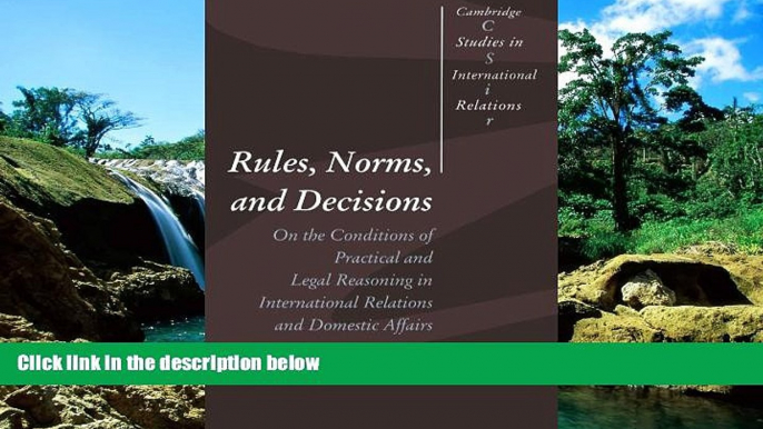 Must Have  Rules, Norms, and Decisions: On the Conditions of Practical and Legal Reasoning in