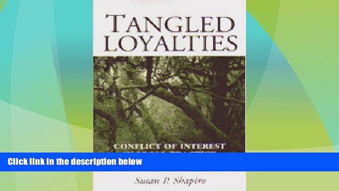 Big Deals  Tangled Loyalties: Conflict of Interest in Legal Practice  Best Seller Books Most Wanted