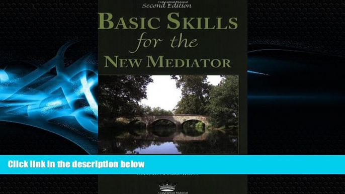 Books to Read  Basic Skills for the New Mediator, Second Edition  Full Ebooks Most Wanted