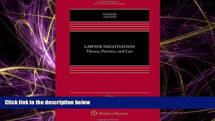 Big Deals  Lawyer Negotiation: Theory, Practice, and Law (Aspen Casebook)  Best Seller Books Most