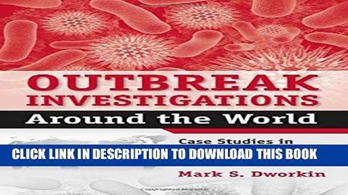 [PDF] Outbreak Investigations Around The World: Case Studies in Infectious Disease Field