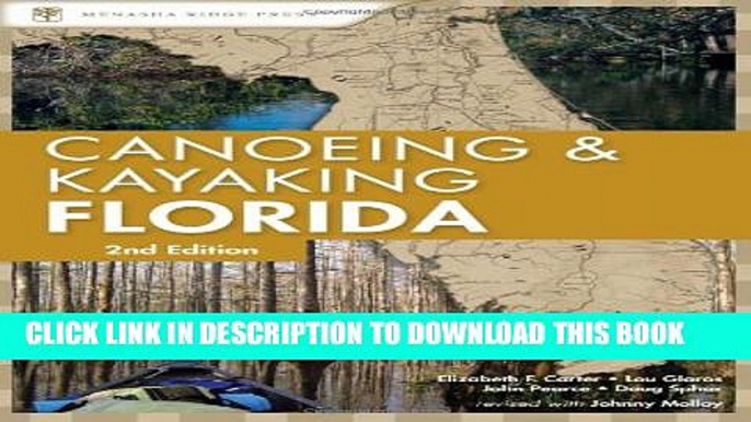 [DOWNLOAD] PDF Canoeing and Kayaking Florida (Canoe and Kayak Series) New BEST SELLER