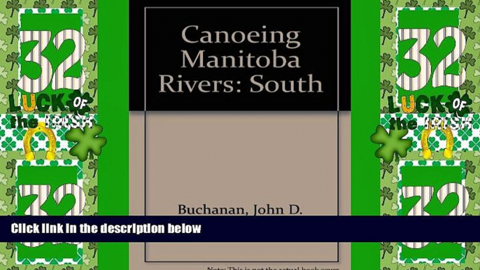 Big Deals  Canoeing Manitoba Rivers: South  Full Read Best Seller