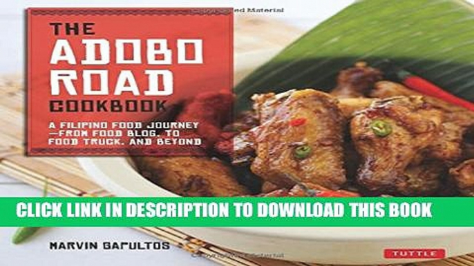 [PDF] The Adobo Road Cookbook: A Filipino Food Journey-From Food Blog, to Food Truck, and Beyond