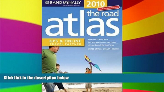 Must Have  Rand McNally the Road Atlas: United States/Canada/Mexico (Rand McNally Road Atlas: