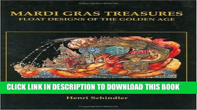 [PDF] Mardi Gras Treasures: Float Designs of the Golden Age (Vol 2) Popular Collection