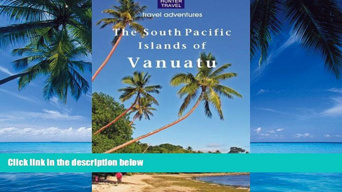 Books to Read  The South Pacific Islands of Vanuatu (Travel Adventures)  Best Seller Books Best