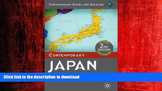 READ THE NEW BOOK Contemporary Japan, Second Edition (Contemporary States and Societies) READ EBOOK