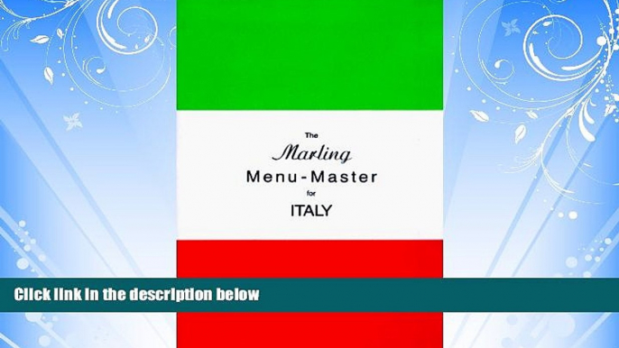 Choose Book The Marling Menu-Master for Italy: A Comprehensive Manual for Translating the Italian