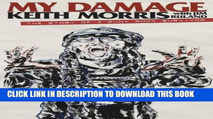 [EBOOK] DOWNLOAD My Damage: The Story of a Punk Rock Survivor GET NOW