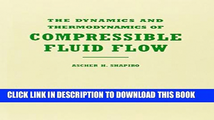 [DOWNLOAD] PDF BOOK The Dynamics and Thermodynamics of Compressible Fluid Flow,  Vol. 1 New