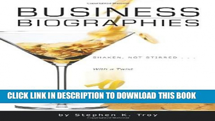 [PDF] Business Biographies: Shaken, Not Stirred ... with a Twist Full Online