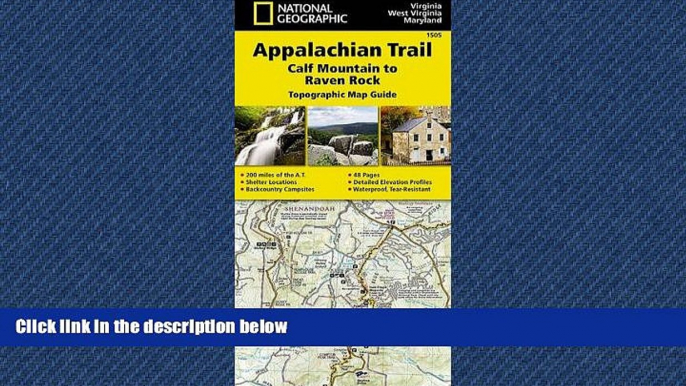 For you Appalachian Trail, Calf Mountain to Raven Rock [Virginia, West Virginia, Maryland]