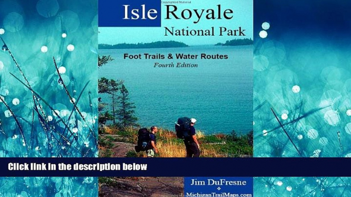 Popular Book Isle Royale National Park: Foot Trails   Water Routes