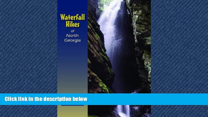 Popular Book Waterfall Hikes of North Georgia