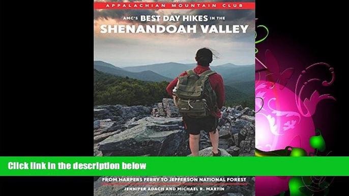 Popular Book AMC s Best Day Hikes in the Shenandoah Valley: Four-Season Guide to 50 of the Best