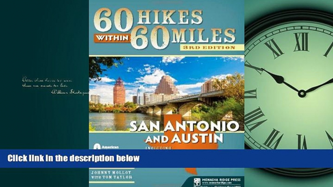 Enjoyed Read 60 Hikes Within 60 Miles: San Antonio and Austin: Including the Hill Country