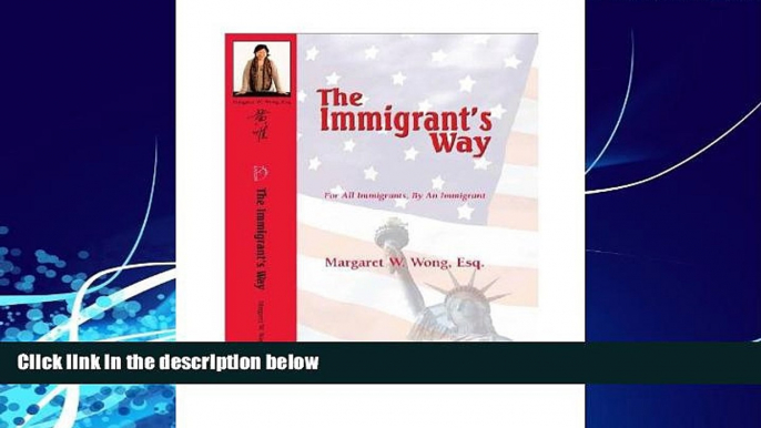 Books to Read  The Immigrant s Way: For All Immigrants, By An Immigrant  Full Ebooks Best Seller