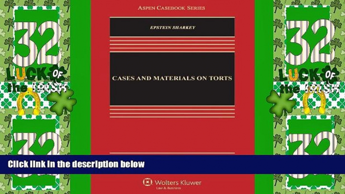 Big Deals  Cases and Materials on Torts, Tenth Edition (Aspen Casebooks)  Full Read Most Wanted