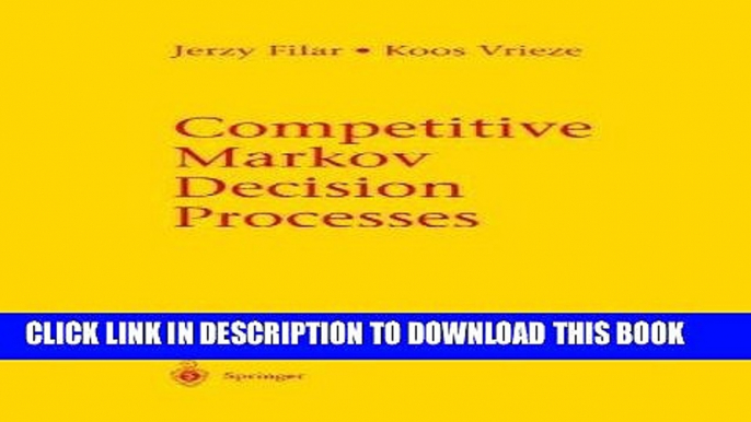 [PDF] FREE Competitive Markov Decision Processes [Download] Online