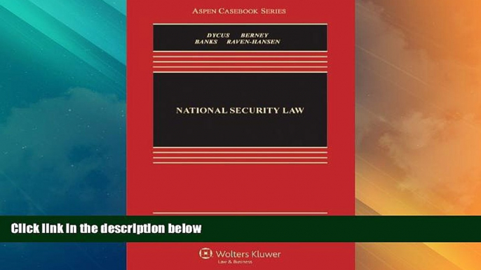 Big Deals  National Security Law, Fifth Edition (Aspen Casebooks)  Full Read Best Seller