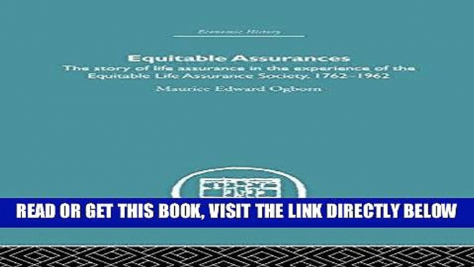 [New] Ebook Equitable Assurances: The Story of Life Assurance in the Experience of The Equitable