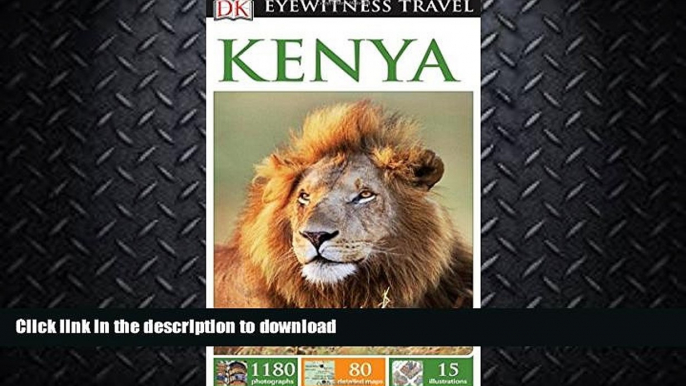 READ BOOK  DK Eyewitness Travel Guide: Kenya (DK Eyewitness Travel Guides)  PDF ONLINE