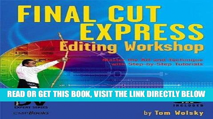 [Free Read] Final Cut Express Editing Workshop: Master the Art and Technique with Step by Step