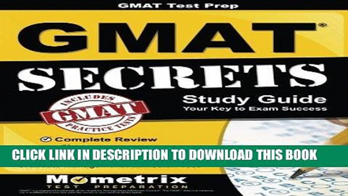 Read Now GMATÂ Test Prep:Â GMATÂ Secrets Study Guide: Complete Review, Practice Tests, Video