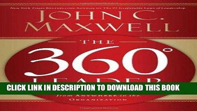 [Ebook] The 360 Degree Leader: Developing Your Influence from Anywhere in the Organization