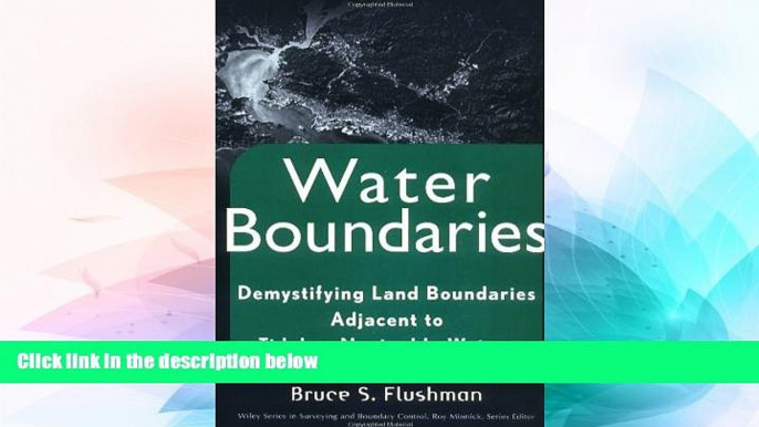 Full [PDF]  Water Boundaries: Demystifying Land Boundaries Adjacent to Tidal or Navigable Waters