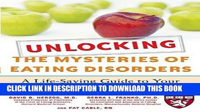 Read Now Unlocking the Mysteries of Eating Disorders: A Life-Saving Guide to Your Child s