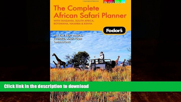 READ  Fodor s The Complete African Safari Planner, 1st Edition: With Botswana, Kenya, Namibia,